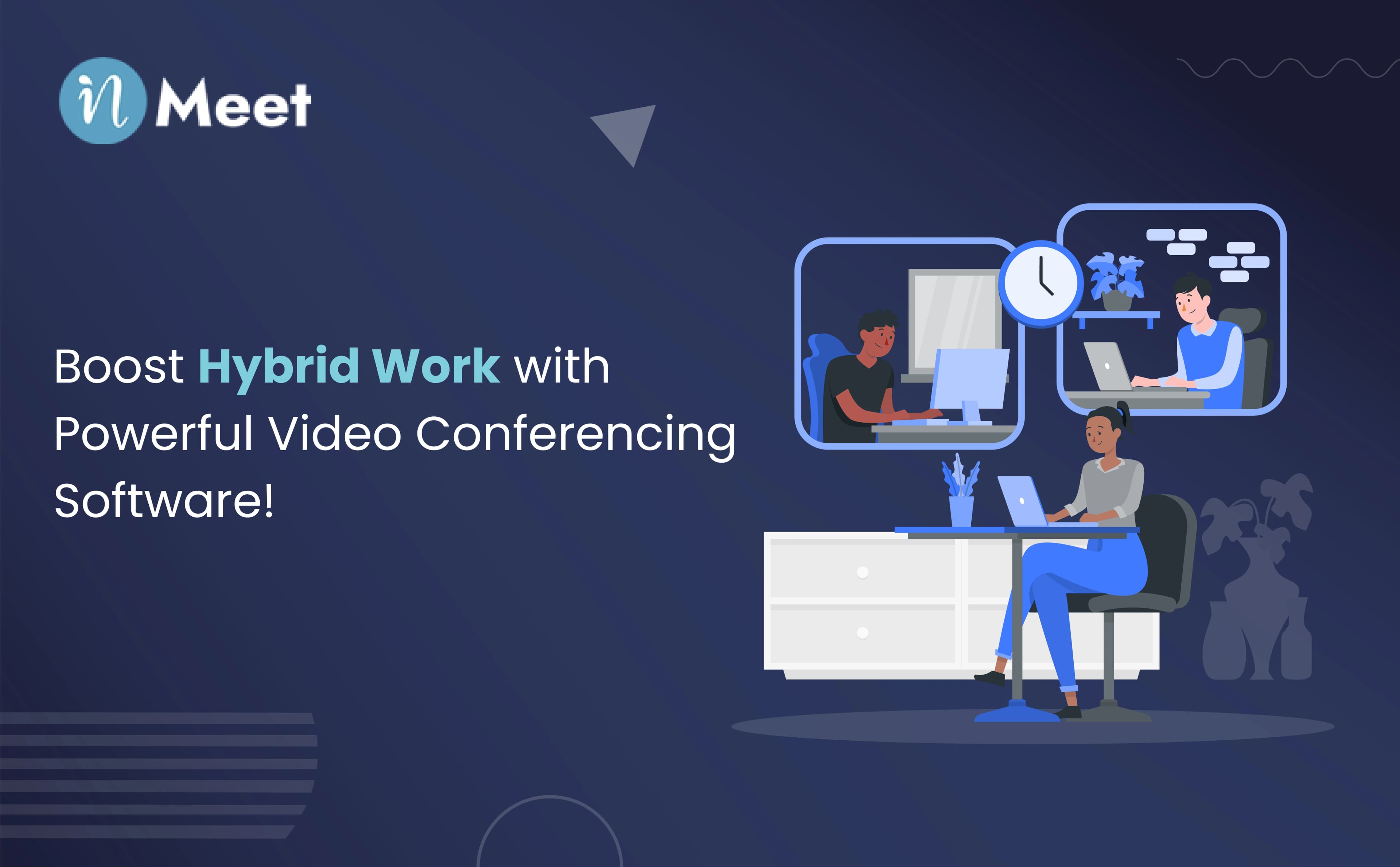 Build a Strong Hybrid Work Environment with inMeet Video Conferencing Software
